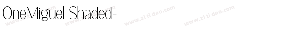 OneMiguel Shaded字体转换